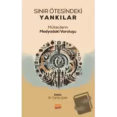 Sınır Ötesindeki Yankılar - Mültecilerin Medyadaki Varoluşu