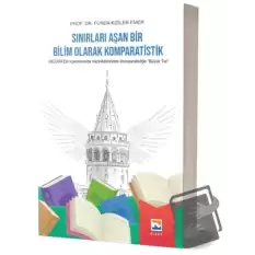 Sınırları Aşan Bir Bilim Olarak Komparatistik