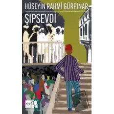 Şıpsevdi (Günümüz Türkçesiyle)