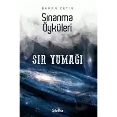 Sır Yumağı - Sınanma Öyküleri