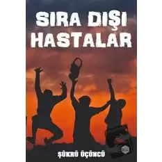 Sıra Dışı Hastalar