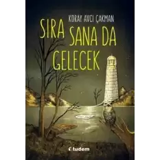 Sıra Sana Da Gelecek