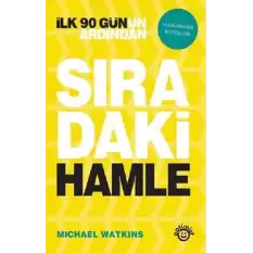 SIRADAKİ HAMLE