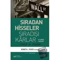 Sıradan Hisseler Sıradışı Karlar