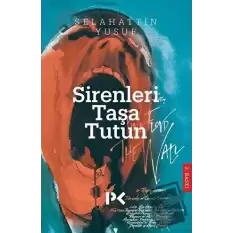 Sirenleri Taşa Tutun