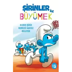 Şirinler İle Büyümek 5 Kızgın Şirin Herkesi Haksız Buluyor