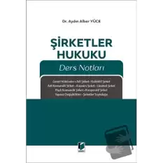 Şirketler Hukuku Ders Notları