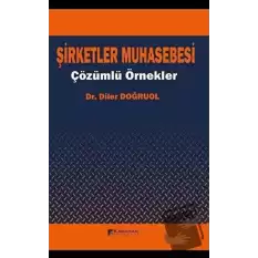 Şirketler Muhasebesi - Çözümlü Örnekler