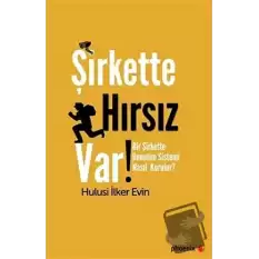 Şirkette Hırsız Var!