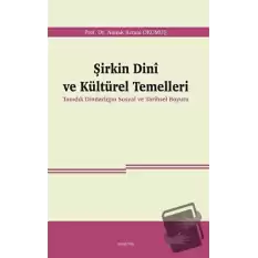 Şirkin Dini ve Kültürel Temelleri