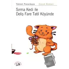 Sırma Kedi ile Deliş Fare Tatil Köyünde