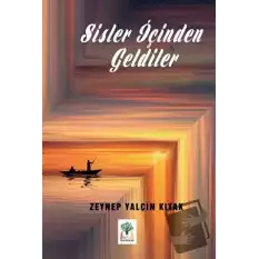 Sisler İçinden Geldiler (Ciltli)