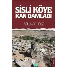 Sisli Köye Kan Damladı