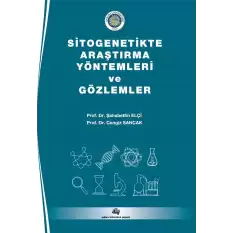 Sitogenetikte Araştırma Yöntemleri ve Gözlemler