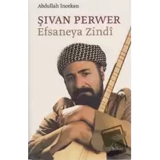 Şıvan Perwer Efsaneya Zindi