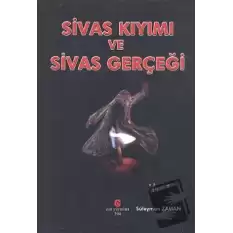 Sivas Kıyımı ve Sivas Gerçeği