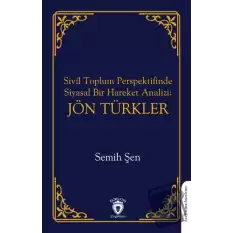 Sivil Toplum Perspektifinde Siyasal Bir Hareket Analizi: Jön Türkler