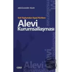 Sivil Toplumdan Siyasi Partilere Alevi Kurumsallaşması