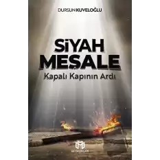 Siyah Meşale - Kapalı Kapının Ardı