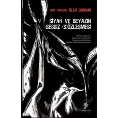 Siyah ve Beyazın Sessiz S)özleşmesi