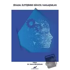 Siyasal İletişimde Güncel Yaklaşımlar