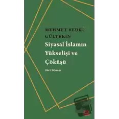 Siyasal İslamın Yükselişi ve Çöküşü