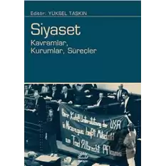 Siyaset: Kavramlar, Kurumlar, Süreçler