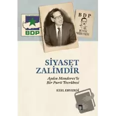 Siyaset Zalimdir