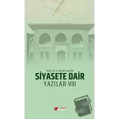 Siyasete Dair Yazılar - 8