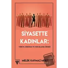 Siyasette Kadınlar: Türkiye, Hindistan Ve Yeni Zelanda Örneği