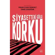 Siyasetteki Gölge: Korku