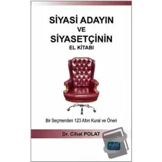 Siyasi Adayın ve Siyasetçinin El Kitabı