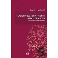 Siyasi Düşüncenin Oluşumunda Hadislerin Rolü