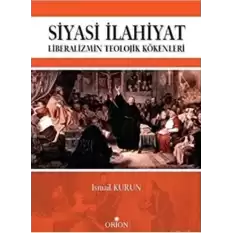 Siyasi İlahiyat - Liberalizmin Teolojik Kökenleri