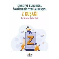 Siyasi ve Kurumsal Örgütlerin Yeni Mirasçısı Z Kuşağı