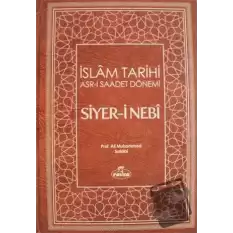 Siyer-i Nebi İslam Tarihi Asr-ı Saadet Dönemi Cilt: 1 (Ciltli)