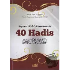 Siyer-i Nebi Konusunda 40 Hadis