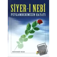 Siyer-i Nebi Peygamberimizin Hayatı (Peygamber-004)