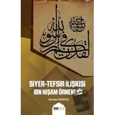 Siyer-Tefsir İlişkisi İbn Hişam Örnekliği