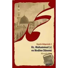 Siyerin Gölgesinde 3 - Hz. Muhammed ve Medine Dönemi