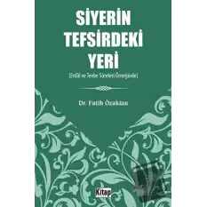 Siyerin Tefsirdeki Yeri - Enfâl Ve Tevbe Sûreleri Örneğinde