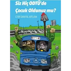 Siz Hiç ODTÜde Çocuk Oldunuz mu?