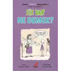 Siz Var Ne Demek? - Burada Türkçe Konuşuyoruz 2