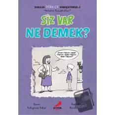 Siz Var Ne Demek? - Burada Türkçe Konuşuyoruz 2