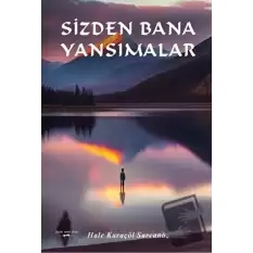 Sizden Bana Yansımalar