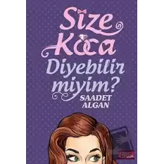 Size Koca Diyebilir Miyim?