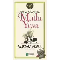 Size ve Evladınıza Mutlu Yuva