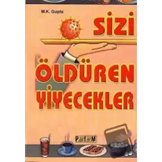 Sizi Öldüren Yiyecekler Yavaş Ama Sürekli