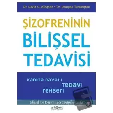 Şizofreninin Bilişsel Tedavisi - Kanıta Dayalı Tedavi Rehberi