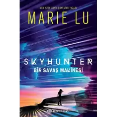 Skyhunter: Bir Savaş Makinesi (Ciltli)